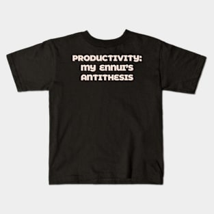 Ennui's Antithesis Kids T-Shirt